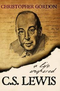 Cover image for C.S. Lewis: A Life Inspired