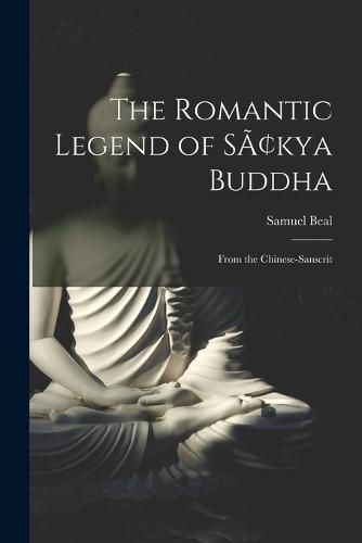 The Romantic Legend of Sakya Buddha