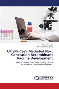 Cover image for CRISPR-Cas9 Mediated Next Generation Recombinant Vaccine Development