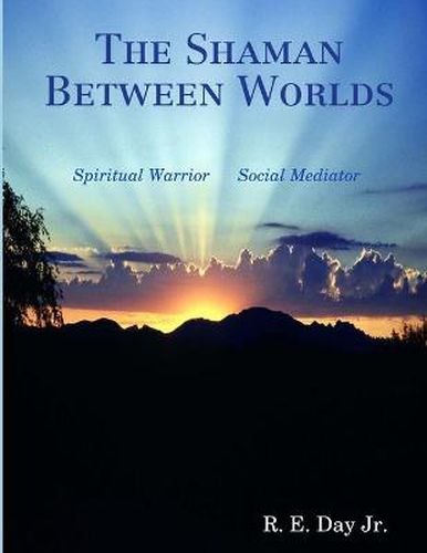 Cover image for The Shaman Between Worlds