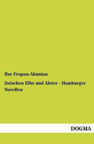 Cover image for Zwischen Elbe Und Alster - Hamburger Novellen