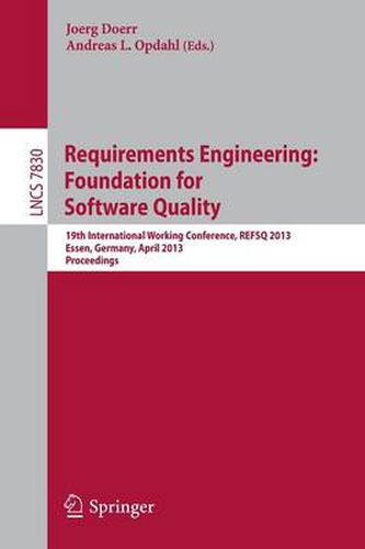 Cover image for Requirements Engineering: Foundation for Software Quality: 19th International Working Conference, REFSQ 2013, Essen, Germany, April 8-11, 2013. Proceedings