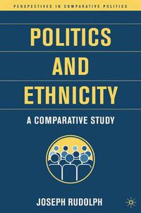 Cover image for Politics and Ethnicity: A Comparative Study