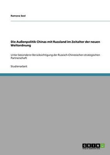 Cover image for Die Auenpolitik Chinas Mit Russland Im Zeitalter Der Neuen Weltordnung