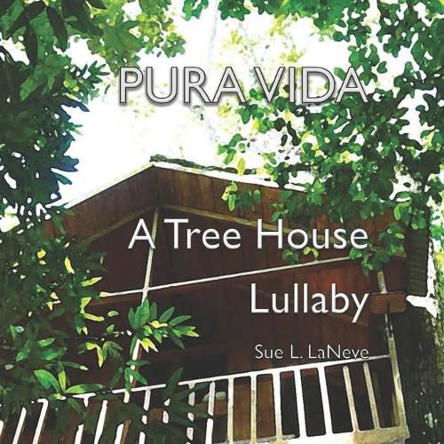 Cover image for Pura Vida: A Treehouse Lullaby