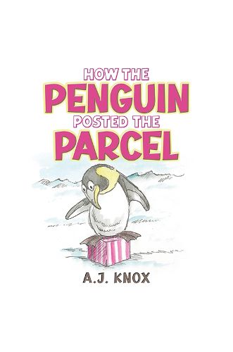 Cover image for How the Penguin Posted the Parcel