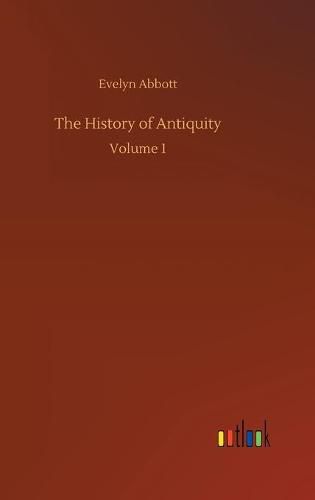Cover image for The History of Antiquity: Volume 1