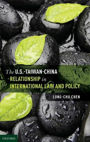 Cover image for The U.S.-Taiwan-China Relationship in International Law and Policy