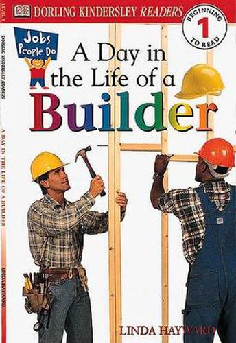 DK Readers L1: Jobs People Do: A Day in the Life of a Builder