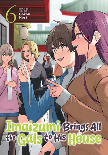 Cover image for Imaizumi Brings All the Gals to His House Vol. 6