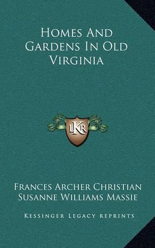 Cover image for Homes and Gardens in Old Virginia