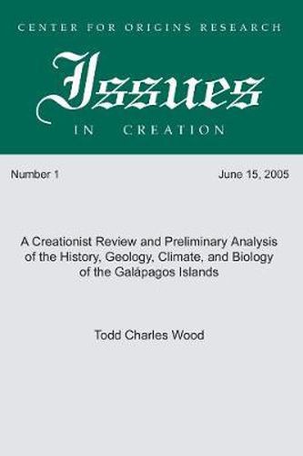 Cover image for A Creationist Review and Preliminary Analysis of the History, Geology, Climate, and Biology of the Galapagos Islands