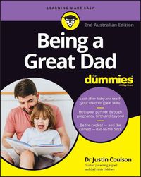 Cover image for Being a Great Dad for Dummies: 2nd Australian and New Zealand Edition