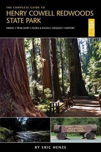 Cover image for The Complete Guide to Henry Cowell Redwoods State Park