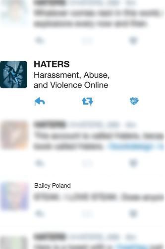 Cover image for Haters: Harassment, Abuse, and Violence Online