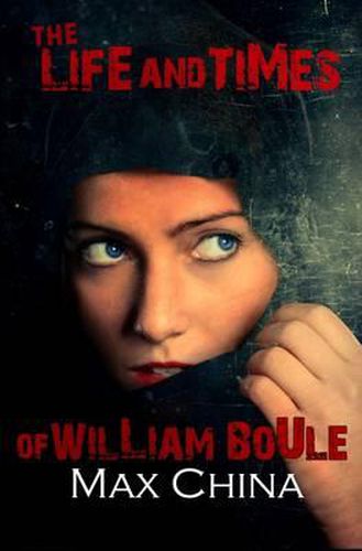 Cover image for The Life and Times of William Boule