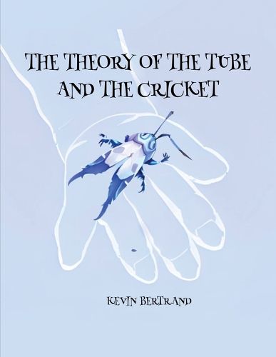 Cover image for The Theory of The Tube and The Cricket