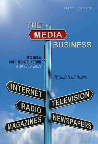 Cover image for The Media Business: It's Not a Charitable Function - A Guide to Sales