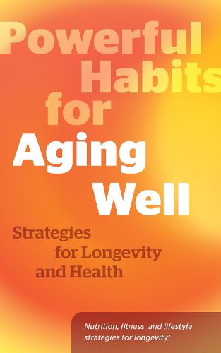 Cover image for Powerful Habits for Aging Well