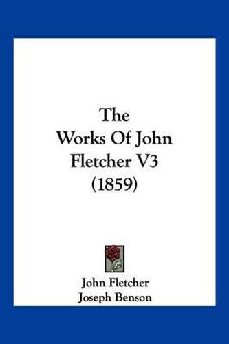 The Works of John Fletcher V3 (1859)