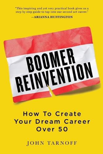 Cover image for Boomer Reinvention: How to Create Your Dream Career Over 50