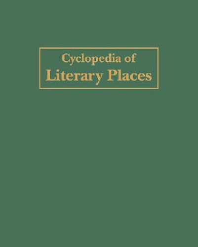 Cover image for Cyclopedia of Literary Places