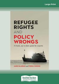 Cover image for Refugee Rights and Policy Wrongs: A frank, up-to-date guide by experts