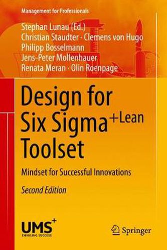 Design for Six Sigma + LeanToolset: Mindset for Successful Innovations