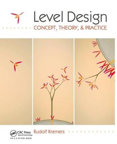 Cover image for Level Design: Concept, Theory, and Practice