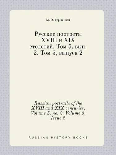 Cover image for Russian portraits of the XVIII and XIX centuries. Volume 5, no. 2. Volume 5, Issue 2