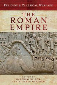 Cover image for Religion & Classical Warfare: The Roman Empire