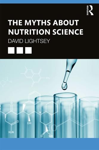 Cover image for The Myths about Nutrition Science