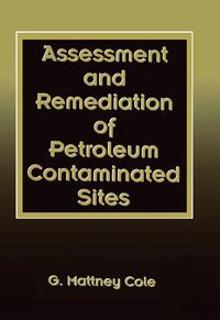 Cover image for Assessment and Remediation of Petroleum Contaminated Sites