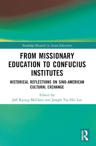 Cover image for From Missionary Education to Confucius Institutes