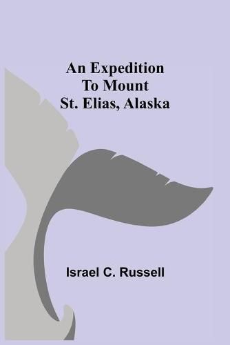 Cover image for An Expedition to Mount St. Elias, Alaska