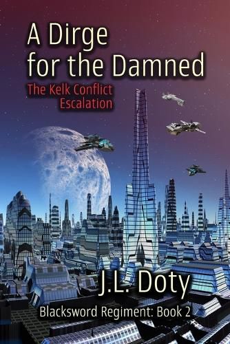 Cover image for A Dirge for the Damned: The Kelk Conflict: Escalation