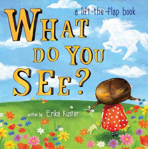 Cover image for What Do You See?: A Lift-The-Flap Book