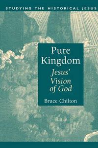 Cover image for Pure Kingdom: Jesus' Vision of God