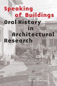 Cover image for Speaking of Buildings: Oral History in Architectural Research