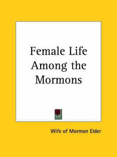 Cover image for Female Life among the Mormons (1856)