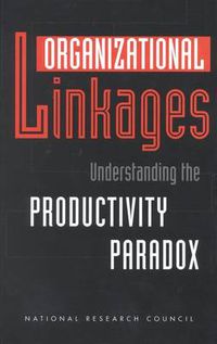 Cover image for Organizational Linkages: Understanding the Productivity Paradox