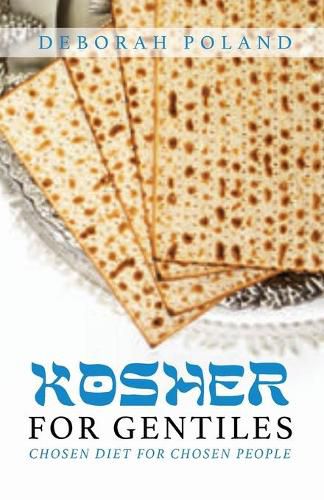 Cover image for Kosher for Gentiles: Chosen Diet for Chosen People