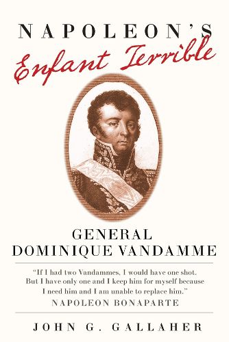 Cover image for Napoleon's Enfant Terrible: General Dominique Vandamme