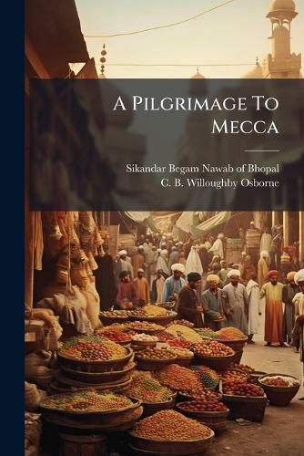 Cover image for A Pilgrimage To Mecca