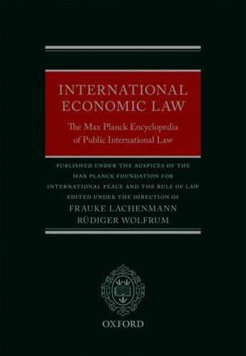 Cover image for International Economic Law: The Max Planck Encyclopedia of Public International Law