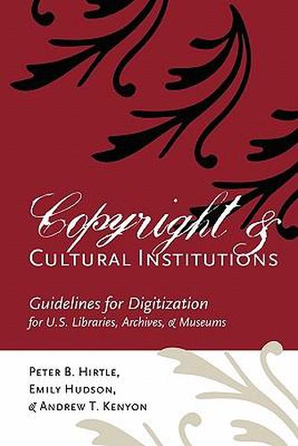 Cover image for Copyright and Cultural Institutions: Guidelines for Digitization for U.S. Libraries, Archives, and Museums