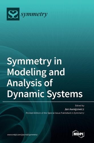 Cover image for Symmetry in Modeling and Analysis of Dynamic Systems