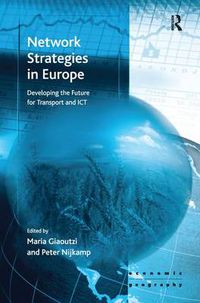 Cover image for Network Strategies in Europe: Developing the Future for Transport and ICT