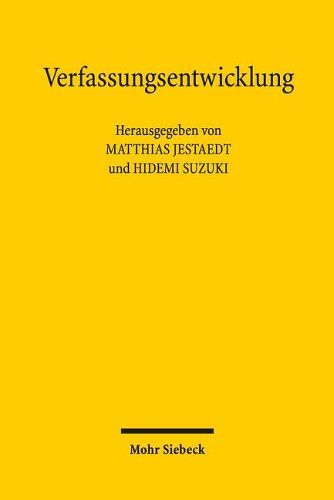 Cover image for Verfassungsentwicklung I: Auslegung, Wandlung und AEnderung der Verfassung. Deutsch-japanisches Verfassungsgesprach 2015