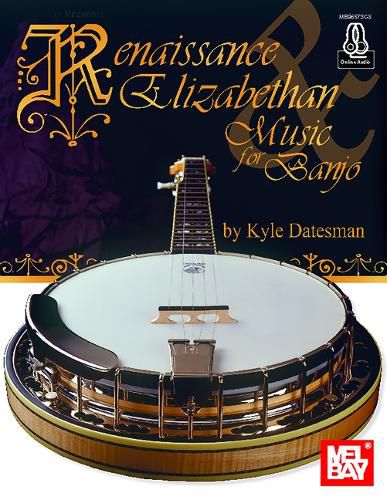 Cover image for Renaissance and Elizabethan Music for Banjo